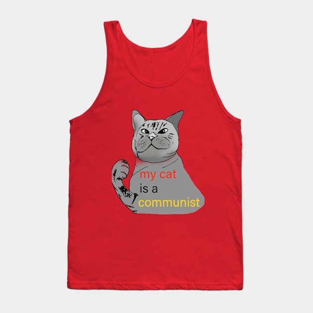 My Cat Is A Communist Tank Top by malushqin